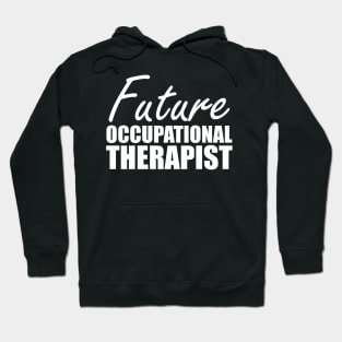 Future Occupational Therapist Hoodie